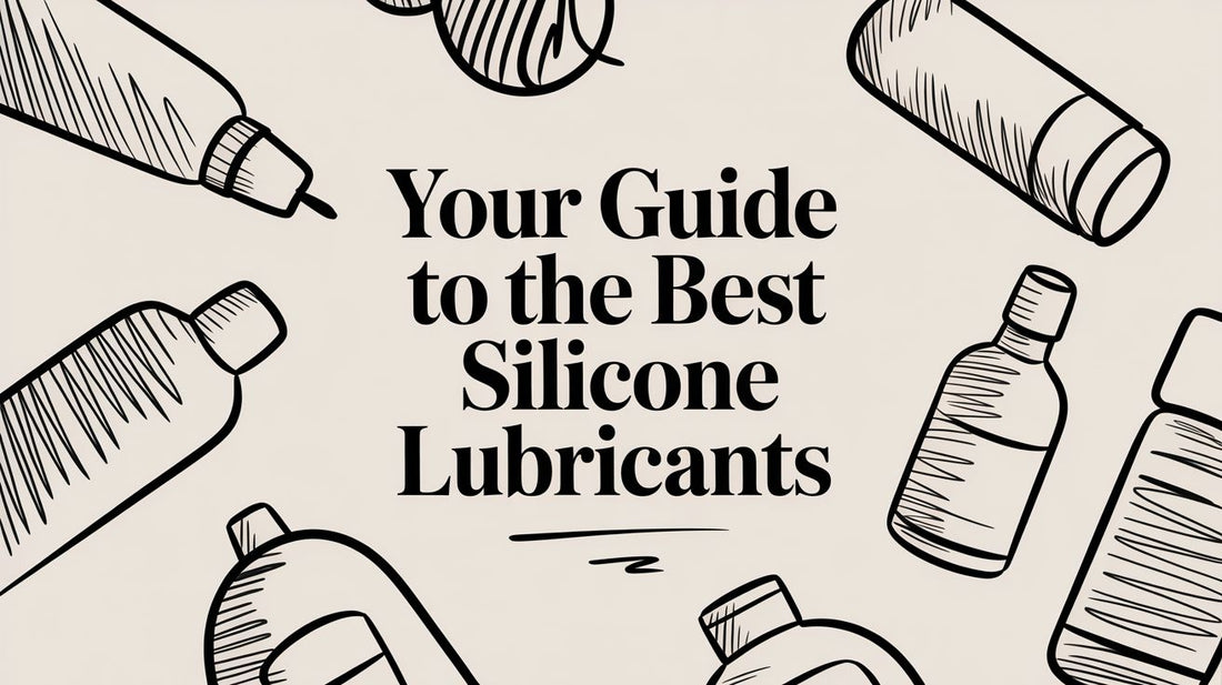 Your Guide to the Best Silicone Lubricants
