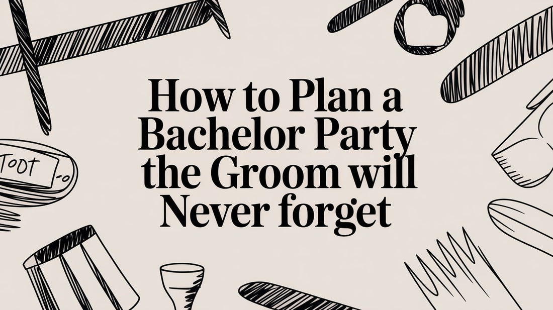 How to Plan a Bachelor Party the Groom Will Never Forget